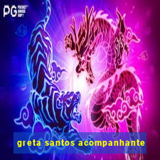 greta santos acompanhante